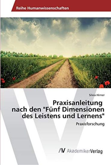 Praxisanleitung nach den "Fünf Dimensionen des Leistens und Lernens"