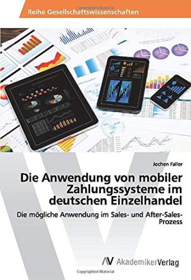 Die Anwendung von mobiler Zahlungssysteme im deutschen Einzelhandel