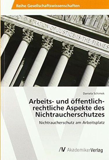 Arbeits- und öffentlich-rechtliche Aspekte des Nichtraucherschutzes