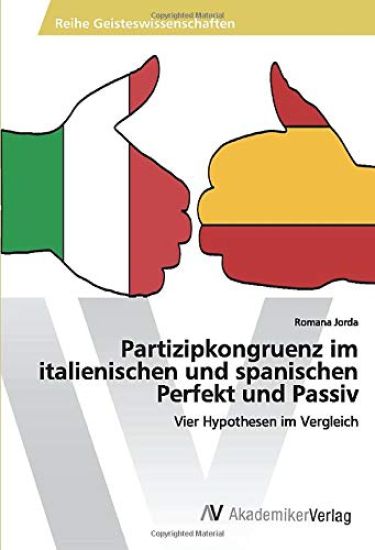 Partizipkongruenz im italienischen und spanischen Perfekt und Passiv