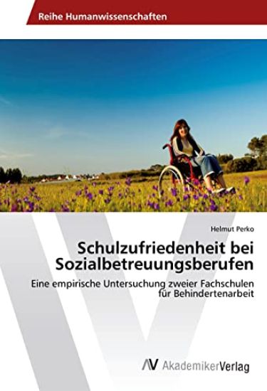 Schulzufriedenheit bei Sozialbetreuungsberufen