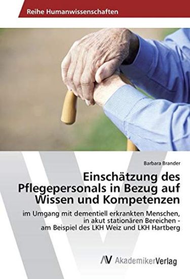 Einschätzung des Pflegepersonals in Bezug auf Wissen und Kompetenzen