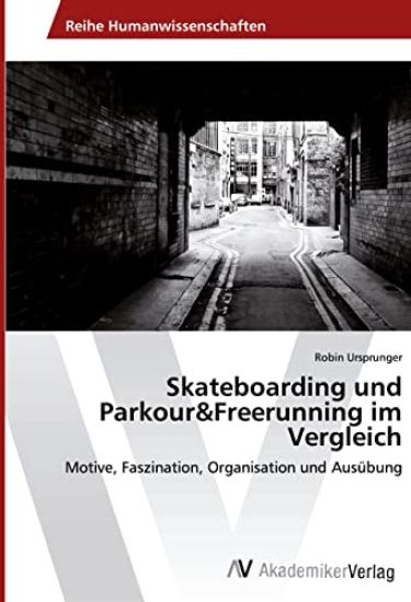 Skateboarding und Parkour&Freerunning im Vergleich