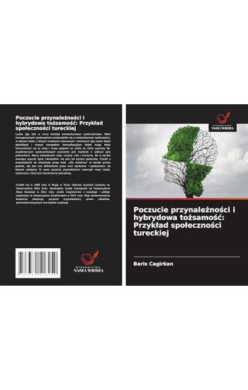 Poczucie przynale¿no¿ci i hybrydowa to¿samo¿¿: Przyk¿ad spo¿eczno¿ci tureckiej