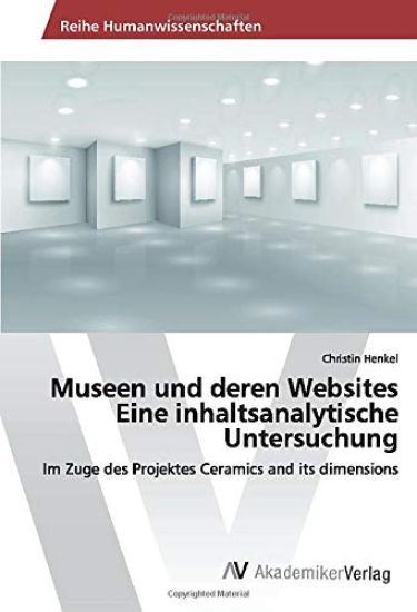 Museen und deren Websites Eine inhaltsanalytische Untersuchung