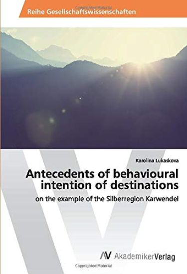 Antecedents of behavioural intention of destinations