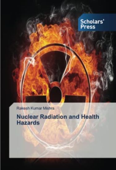 Nuclear Radiation and Health Hazards