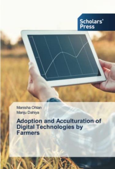 Adoption and Acculturation of Digital Technologies by Farmers