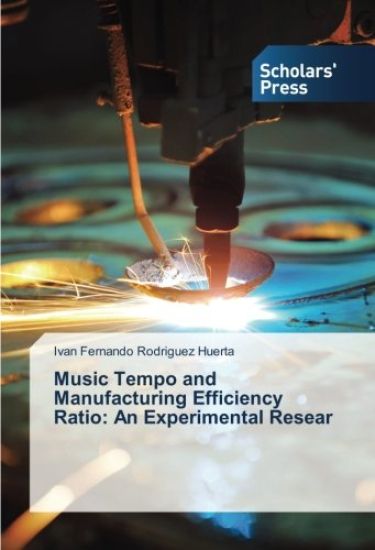 Music Tempo and Manufacturing Efficiency Ratio: An Experimental Resear