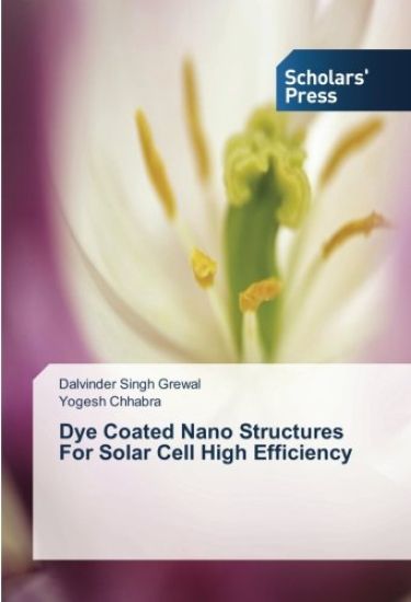 Dye Coated Nano Structures For Solar Cell High Efficiency