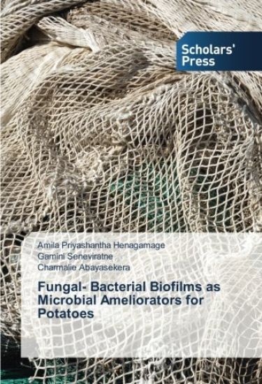 Fungal- Bacterial Biofilms as Microbial Ameliorators for Potatoes