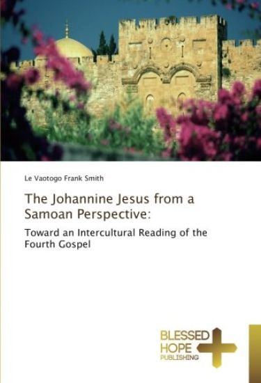 The Johannine Jesus from a Samoan Perspective:
