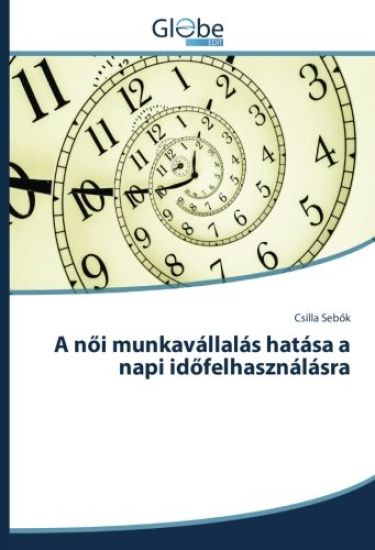 A n¿i munkavállalás hatása a napi id¿felhasználásra
