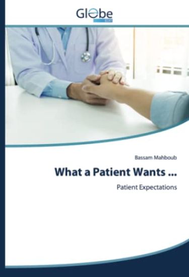 What a Patient Wants ...