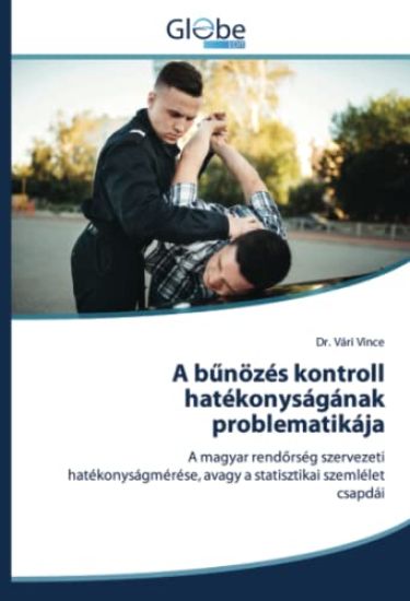 A b¿nözés kontroll hatékonyságának problematikája