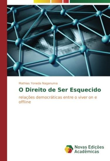 O Direito de Ser Esquecido