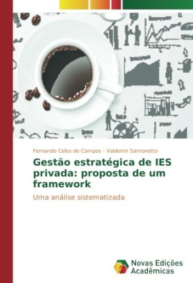Gestão estratégica de IES privada: proposta de um framework