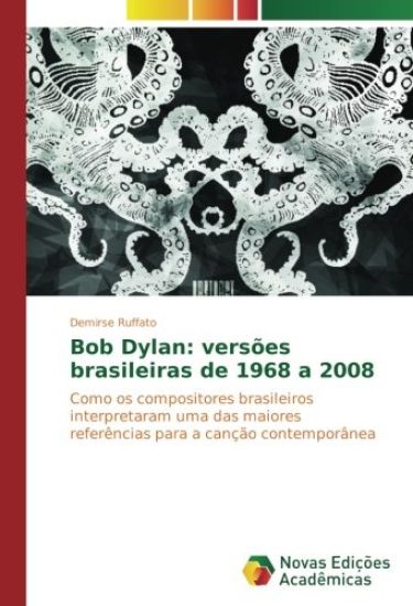 Bob Dylan: versões brasileiras de 1968 a 2008