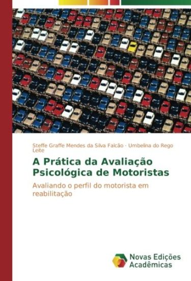 A Prática da Avaliação Psicológica de Motoristas