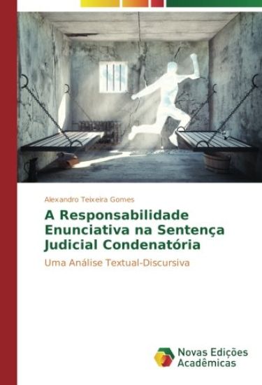 A Responsabilidade Enunciativa na Sentença Judicial Condenatória