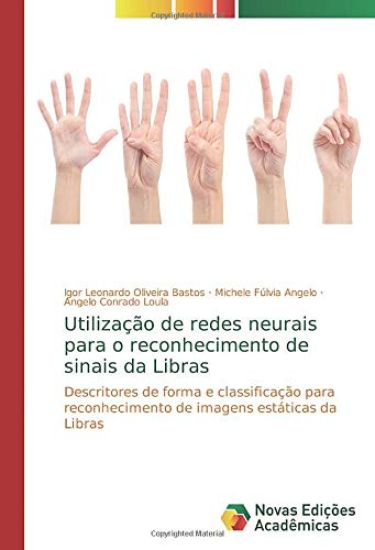 Utilização de redes neurais para o reconhecimento de sinais da Libras