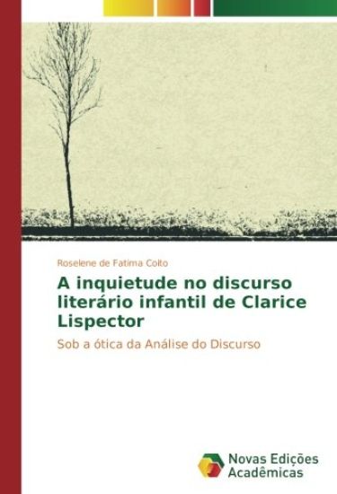 A inquietude no discurso literário infantil de Clarice Lispector