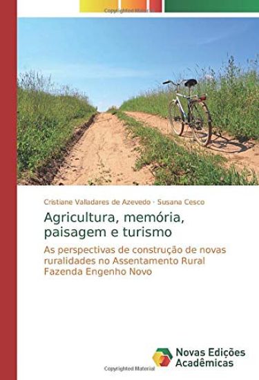 Agricultura, memória, paisagem e turismo