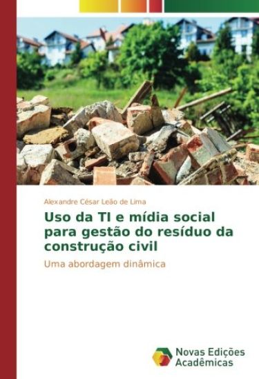 Uso da TI e mídia social para gestão do resíduo da construção civil