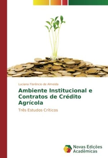 Ambiente Institucional e Contratos de Crédito Agrícola