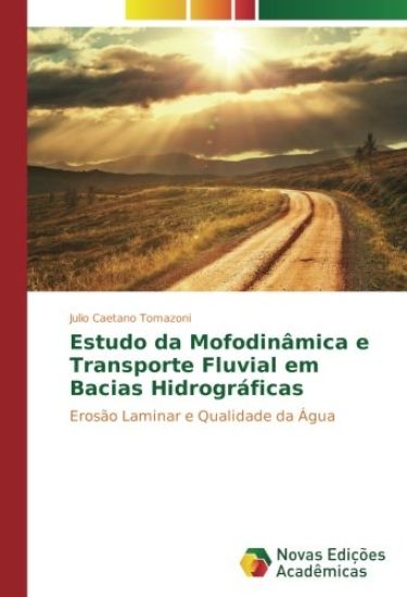 Estudo da Mofodinâmica e Transporte Fluvial em Bacias Hidrográficas