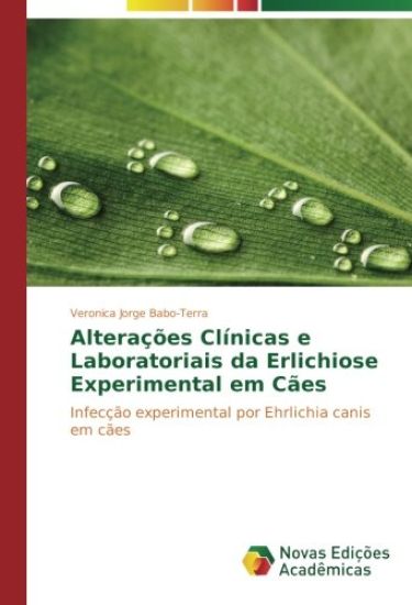 Alterações Clínicas e Laboratoriais da Erlichiose Experimental em Cães