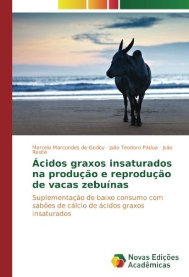 Ácidos graxos insaturados na produção e reprodução de vacas zebuínas
