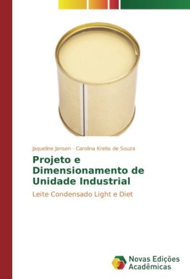 Projeto e Dimensionamento de Unidade Industrial
