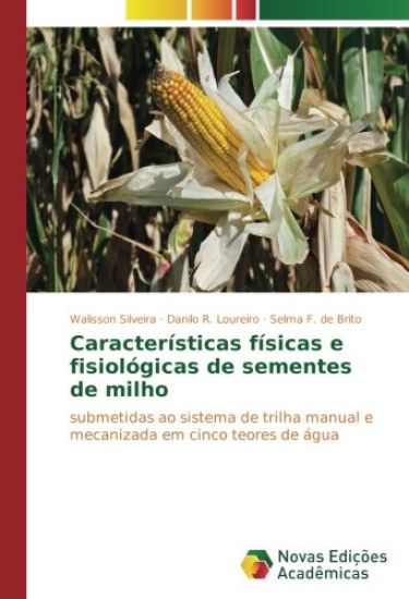 Características físicas e fisiológicas de sementes de milho