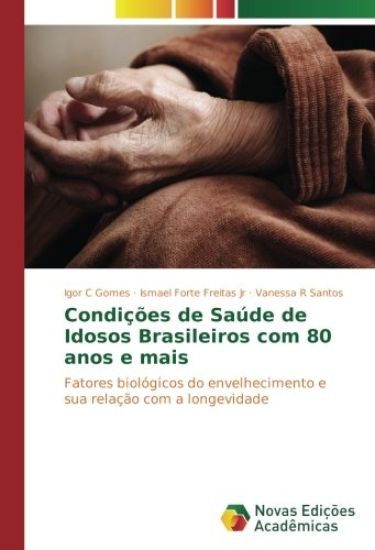 Condições de Saúde de Idosos Brasileiros com 80 anos e mais