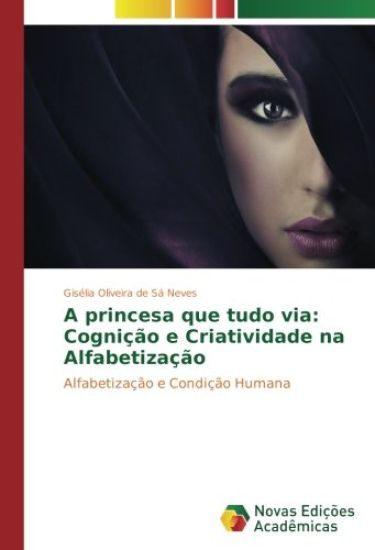 A princesa que tudo via: Cognição e Criatividade na Alfabetização