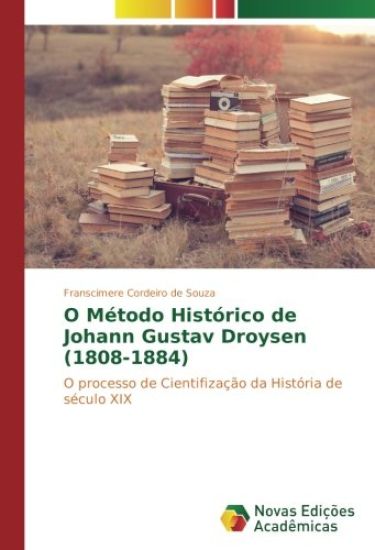 O Método Histórico de Johann Gustav Droysen (1808-1884)