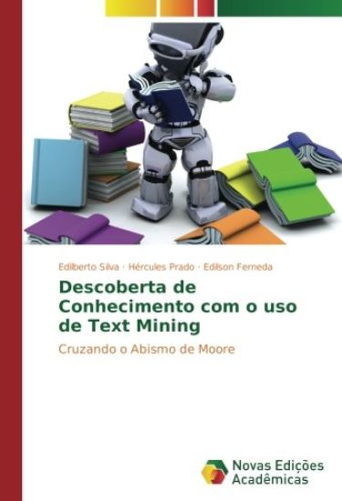 Descoberta de Conhecimento com o uso de Text Mining