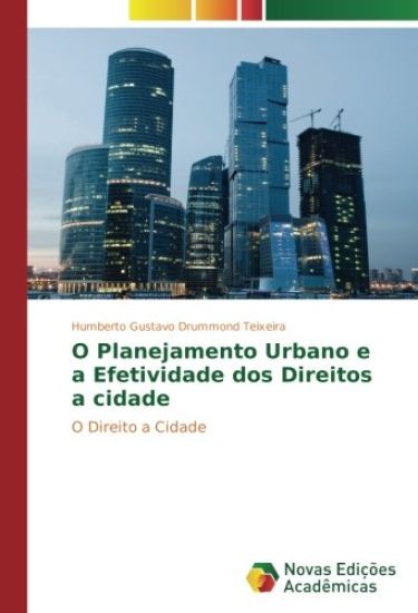 O Planejamento Urbano e a Efetividade dos Direitos a cidade