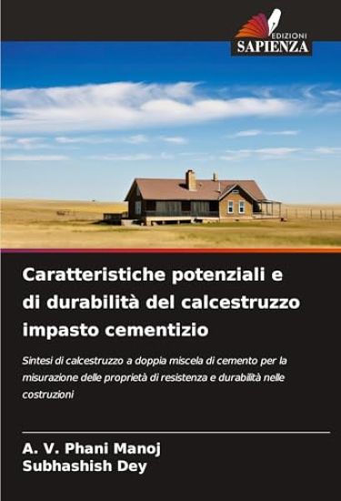 Caratteristiche potenziali e di durabilità del calcestruzzo impasto cementizio