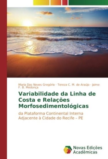 Variabilidade da Linha de Costa e Relações Morfosedimentológicas