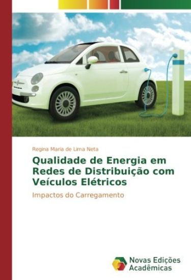 Qualidade de Energia em Redes de Distribuição com Veículos Elétricos