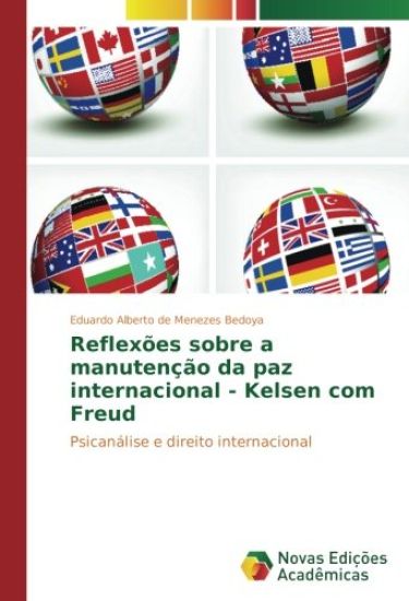Reflexões sobre a manutenção da paz internacional - Kelsen com Freud