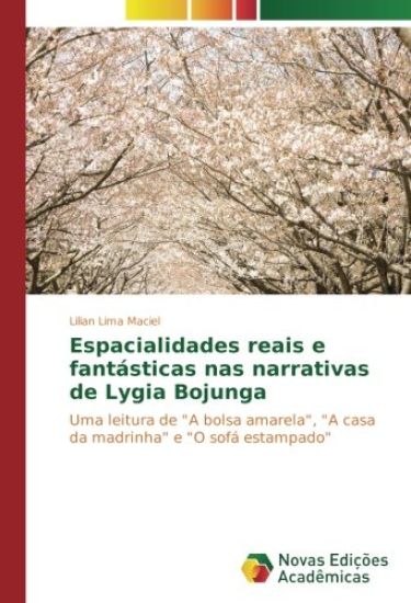 Espacialidades reais e fantásticas nas narrativas de Lygia Bojunga