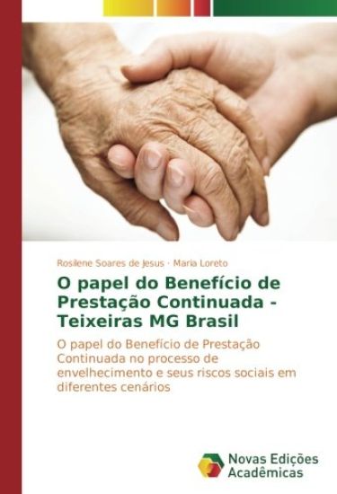 O papel do Benefício de Prestação Continuada - Teixeiras MG Brasil