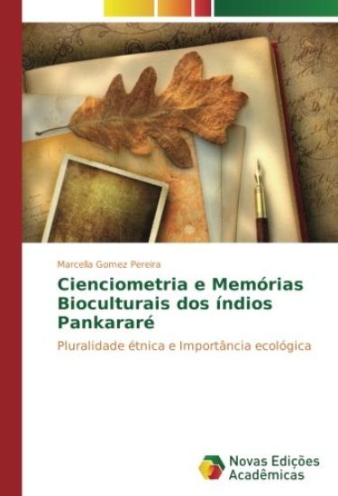 Cienciometria e Memórias Bioculturais dos índios Pankararé