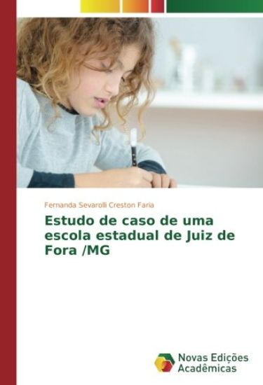 Estudo de caso de uma escola estadual de Juiz de Fora /MG