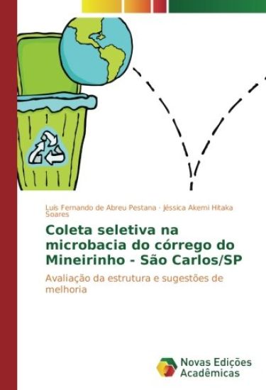 Coleta seletiva na microbacia do córrego do Mineirinho - São Carlos/SP