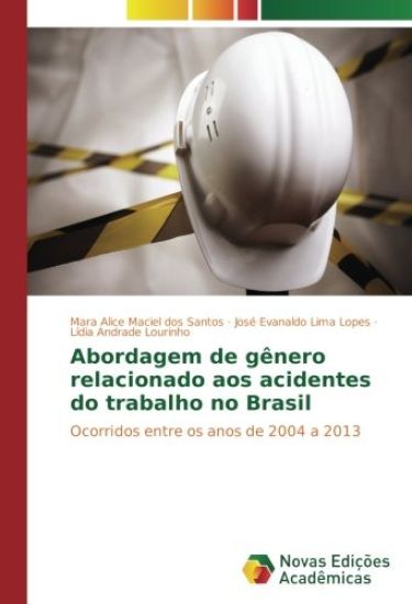 Abordagem de gênero relacionado aos acidentes do trabalho no Brasil