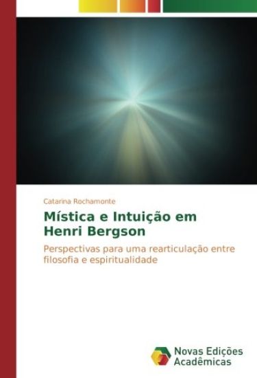 Mística e Intuição em Henri Bergson